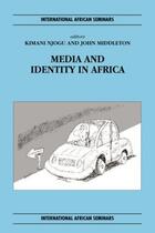 Couverture du livre « Media and Identity in Africa » de Kimani Njogu aux éditions Edinburgh University Press