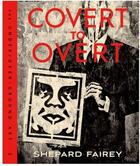 Couverture du livre « Shepard fairey covert to overt » de Fairey Shepard aux éditions Rizzoli
