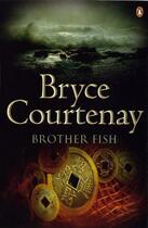 Couverture du livre « Brother Fish » de Bryce Courtenay aux éditions Penguin Books Ltd Digital