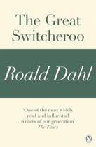 Couverture du livre « The Great Switcheroo (A Roald Dahl Short Story) » de Roald Dahl aux éditions Penguin Books Ltd Digital