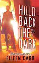 Couverture du livre « Hold Back the Dark » de Carr Eileen aux éditions Pocket Books