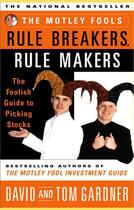 Couverture du livre « The Motley Fool's Rule Breakers, Rule Makers » de Gardner Tom aux éditions Touchstone