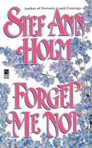 Couverture du livre « Forget Me Not » de Holm Stef Ann aux éditions Gallery Books