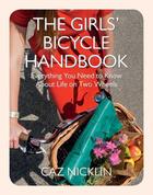 Couverture du livre « The Girls' Bicycle Handbook » de Nicklin Caz aux éditions Quercus Publishing Digital