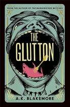 Couverture du livre « The glutton » de A.K. Blakemore aux éditions Faber Et Faber