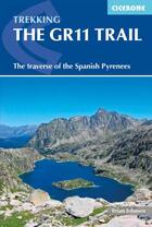 Couverture du livre « The GR11 trail ; the traverse of the Spanish Pyrenees » de B. Johnson aux éditions Cicerone Press