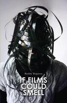Couverture du livre « If films could smell » de Roddy Bogawa aux éditions Dap Artbook