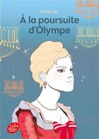 Couverture du livre « À la poursuite d'Olympe » de Annie Jay aux éditions Le Livre De Poche Jeunesse