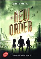 Couverture du livre « The young world t.2 ; the new order » de Chris Weitz aux éditions Le Livre De Poche Jeunesse