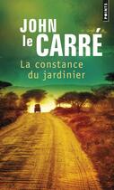 Couverture du livre « La constance du jardinier » de John Le Carre aux éditions Points