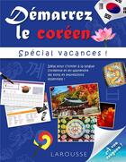 Couverture du livre « Démarrez le coréen : spécial vacances ! » de Collection aux éditions Larousse