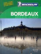 Couverture du livre « Le guide vert ; Bordeaux » de Collectif Michelin aux éditions Michelin