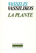 Couverture du livre « La plante » de Vassilis Vassilikos aux éditions Gallimard