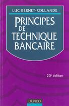 Couverture du livre « Principes De Technique Bancaire » de Luc Bernet-Rollande aux éditions Dunod