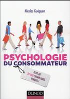 Couverture du livre « Psychologie du consommateur (3e édition) » de Nicolas Gueguen aux éditions Dunod