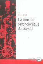 Couverture du livre « La fonction psychologique du travail (5e édition) » de Yves Clot aux éditions Puf