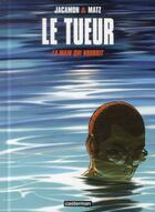 Couverture du livre « Le tueur Tome 12 : la main qui nourrit » de Luc Jacamon et Matz aux éditions Casterman