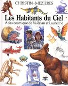 Couverture du livre « Autour de Valérian : atlas cosmique de Valérian et Laureline ; les habitants du ciel » de Pierre Christin et Jean-Claude Mézières aux éditions Dargaud