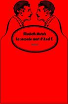 Couverture du livre « La seconde mort d'Axel T. » de Motsch/Juery aux éditions Ecole Des Loisirs