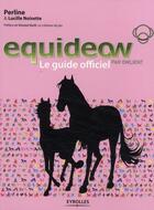 Couverture du livre « Equideow par Owlient : Le guide officiel » de Perline Noisette et Lucille Noisette aux éditions Eyrolles