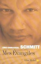 Couverture du livre « Mes évangiles » de Éric-Emmanuel Schmitt aux éditions Albin Michel