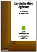 Couverture du livre « La civilisation égéenne t.1 » de Nicolas Platon aux éditions Albin Michel