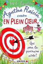 Couverture du livre « Agatha Raisin enquête Tome 34 : en plein coeur » de M.C. Beaton aux éditions Albin Michel