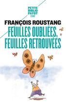 Couverture du livre « Feuilles oubliées, feuilles retrouvées » de Francois Roustang aux éditions Payot