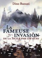 Couverture du livre « La fameuse invasion de la Sicile par les ours » de Dino Buzzati aux éditions Stock