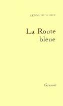 Couverture du livre « La Route Bleue » de White-K aux éditions Grasset Et Fasquelle