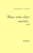 Couverture du livre « Mon très cher amour » de Francoise Giroud aux éditions Grasset Et Fasquelle