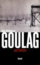 Couverture du livre « Goulag » de Anne Applebaum aux éditions Grasset Et Fasquelle