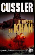 Couverture du livre « Le trésor du Khan » de Cussler aux éditions Grasset Et Fasquelle