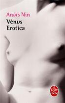 Couverture du livre « Venus erotica » de Anais Nin aux éditions Le Livre De Poche