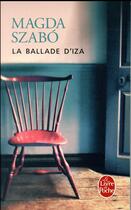 Couverture du livre « La ballade d'Iza » de Magda Szabo aux éditions Le Livre De Poche