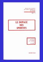 Couverture du livre « Le dopage des sportifs » de Institut De Sciences Criminelles De Poitiers aux éditions Cujas