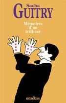 Couverture du livre « Mémoires d'un tricheur » de Sacha Guitry aux éditions Omnibus