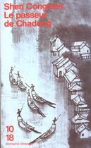 Couverture du livre « Passeur De Chadong » de Shen Congwen aux éditions 10/18