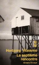 Couverture du livre « La septième rencontre » de Wassmo Herbj0rg aux éditions 10/18