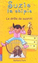 Couverture du livre « Suzie la chipie - tome 2 le drole de ouistiti - vol02 » de Park/Bongrand aux éditions Pocket Jeunesse