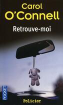 Couverture du livre « Retrouve-moi » de Carol O'Connell aux éditions Pocket