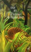 Couverture du livre « Le testament du magicien Tenor » de Cesar Aira aux éditions Christian Bourgois