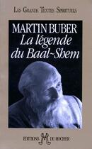 Couverture du livre « La légende de Baal-Shem » de Buber M aux éditions Rocher
