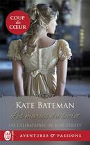 Couverture du livre « Les célibataires de Bow Street Tome 1 : les mariés du secret » de Kate Bateman aux éditions J'ai Lu