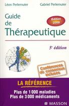 Couverture du livre « Guide de thérapeutique (5e édition) » de Leon Perlemuter et Gabriel Perlemuter aux éditions Elsevier-masson
