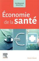 Couverture du livre « Économie de la santé » de Ariel Beresniak et Gerard Duru aux éditions Elsevier-masson