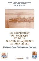 Couverture du livre « Le peuplement du Pacifique et de la Nouvelle-Calédonie au XIX siècle » de Paul De Deckker aux éditions Editions L'harmattan