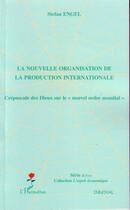 Couverture du livre « La nouvelle organisation de la production internationale - crepuscule des dieux sur le 