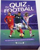Couverture du livre « Mon quiz du football » de Mickael Grall aux éditions Grund