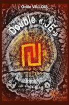 Couverture du livre « Double « je » » de Odile Villois aux éditions Edilivre